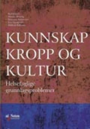 Kunnskap, kropp og kultur