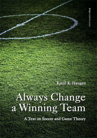 Always change a winning team