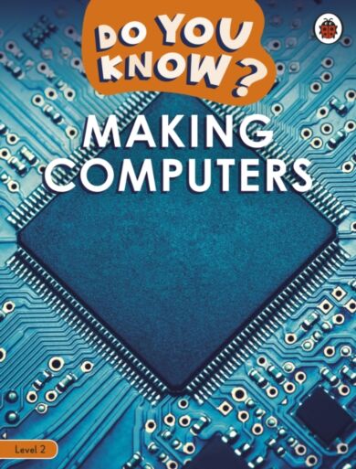 Do You Know? Level 2 ¿ Making Computers