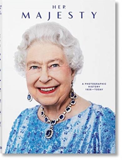 Her Majesty. A Photographic History 1926¿2022