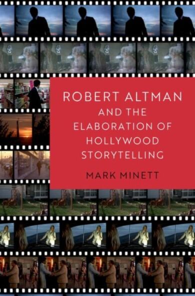 Robert Altman and the Elaboration of Hollywood Storytelling