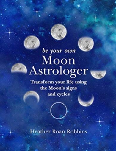 Be Your Own Moon Astrologer