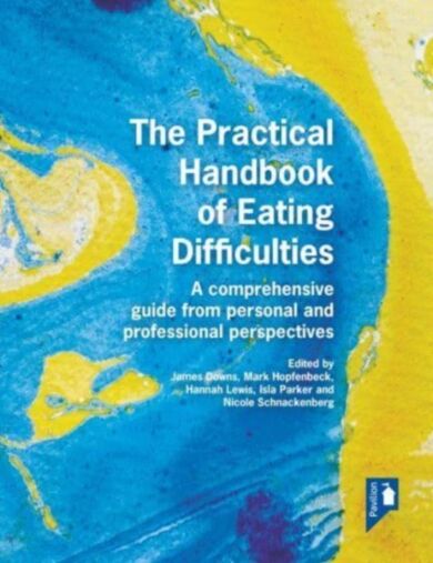 The Practical Handbook of Eating Difficulties