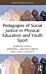 Pedagogies of Social Justice in Physical Education and Youth Sport