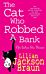 The Cat Who Robbed a Bank (The Cat Who¿ Mysteries, Book 22)