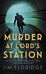 Murder at Lord¿s Station