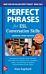 Perfect Phrases for ESL: Conversation Skills, Premium Third Edition