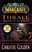 World of Warcraft: Thrall: Twilight of the Aspects