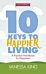 10 Keys to Happier Living