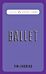 Ballet (Classic FM Handy Guides)