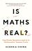 Is Maths Real?