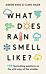 What Does Rain Smell Like?