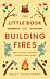 The Little Book of Building Fires