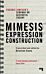 Mimesis, Expression, Construction