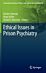 Ethical Issues in Prison Psychiatry