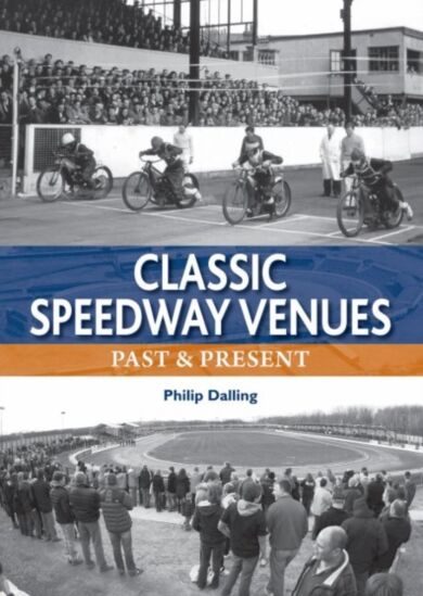 Classic Speedway Venues - updated edition