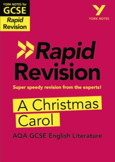 York Notes for AQA GCSE (9-1) Rapid Revision Guide: A Christmas Carol - catch up, revise and be read