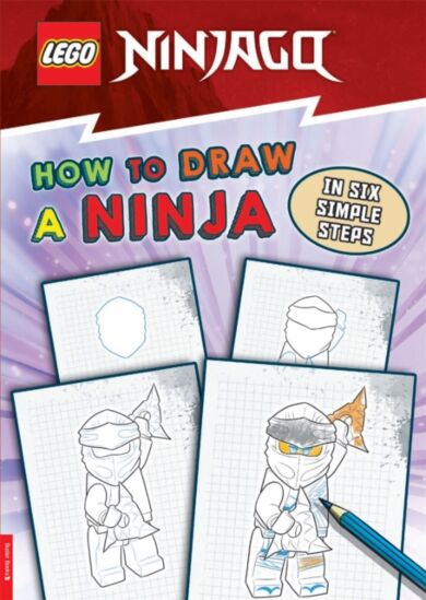 LEGO¿ NINJAGO¿: How to Draw a Ninja in Six Simple Steps