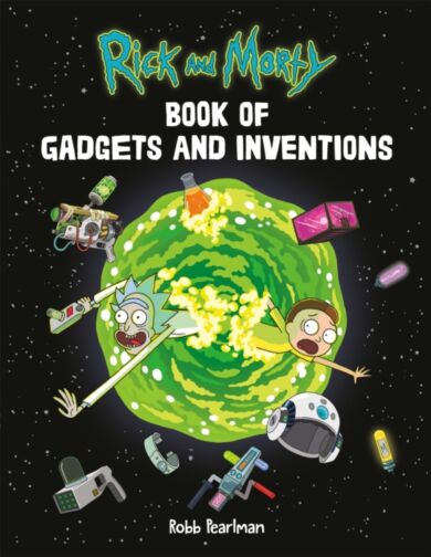 Rick and Morty Book of Gadgets and Inventions