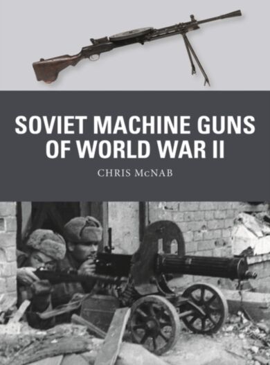 Soviet Machine Guns of World War II