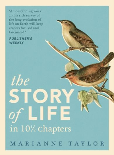 The Story of Life in 101/2 Chapters