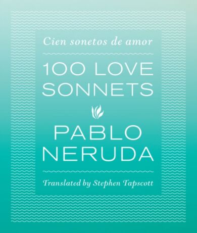 One Hundred Love Sonnets