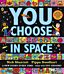 You Choose in Space