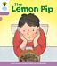 Oxford Reading Tree Biff, Chip and Kipper Stories Decode and Develop: Level 1+: The Lemon Pip