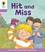 Oxford Reading Tree Biff, Chip and Kipper Stories Decode and Develop: Level 1+: Hit and Miss