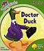 Oxford Reading Tree Songbirds Phonics: Level 2: Doctor Duck