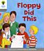 Oxford Reading Tree: Level 1: More First Words: Floppy Did