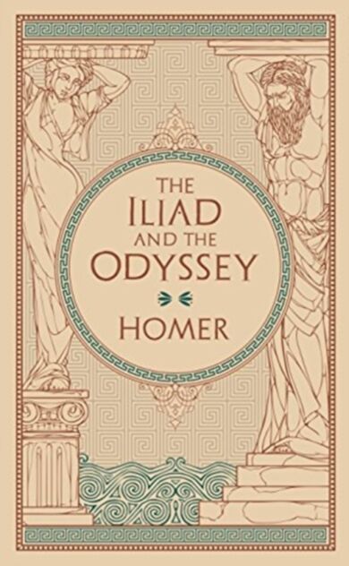 The Iliad ; The odyssey