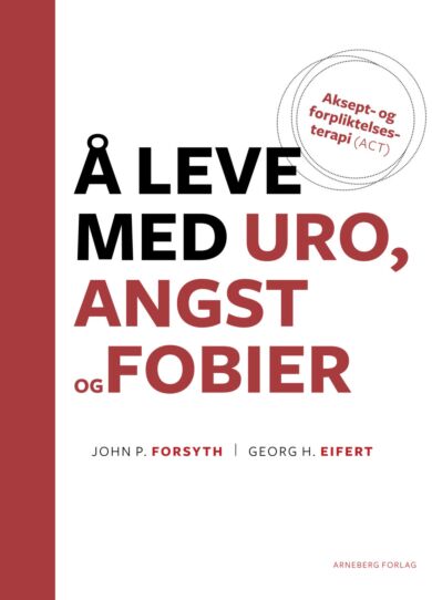 Å leve med uro, angst og fobier