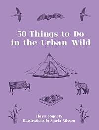 50 Things to Do in the Urban Wild