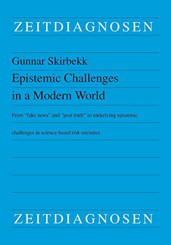 Epistemic challenges in a modern world