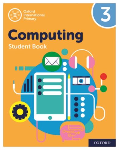 Oxford International Primary Computing: Student Book 3