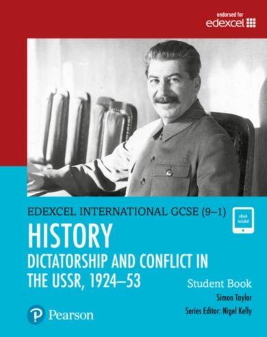 Pearson Edexcel International GCSE (9-1) History: Dictatorship and Conflict in the USSR, 1924-53 Stu