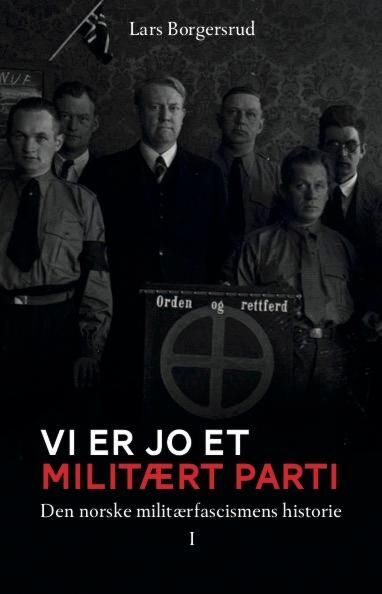 Vi er jo et militært parti