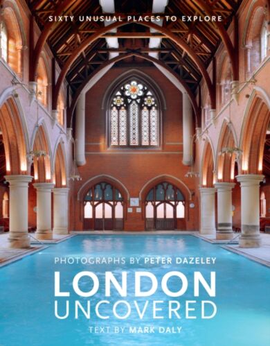 London Uncovered (New Edition)