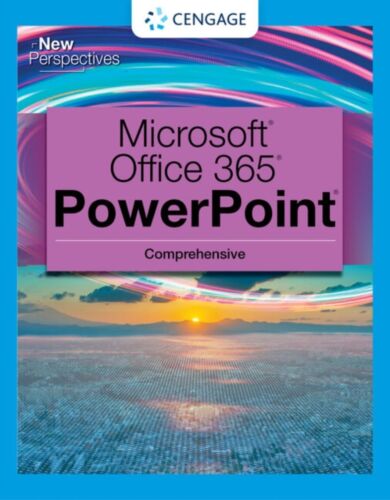 New Perspectives Collection, Microsoft  365  & PowerPoint  2021 Comprehensive