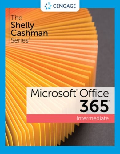 The Shelly Cashman Series? Microsoft? 365? & Office? 2021 Intermediate