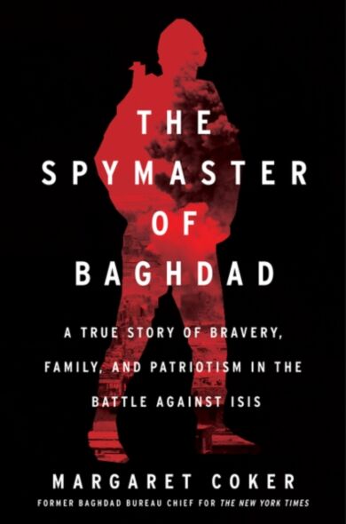 The Spymaster of Baghdad