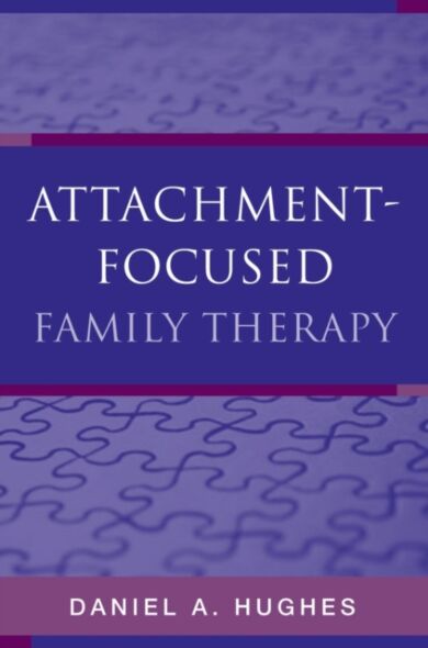 Attachment-Focused Family Therapy