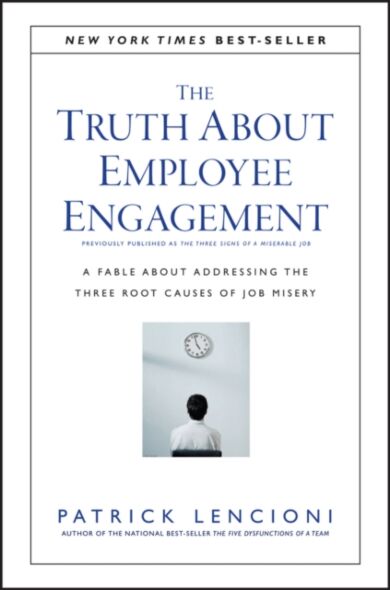 The Truth About Employee Engagement