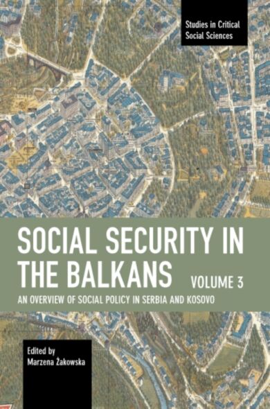 Social Security in the Balkans ¿ Volume 3