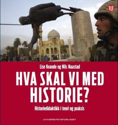 Hva skal vi med historie?