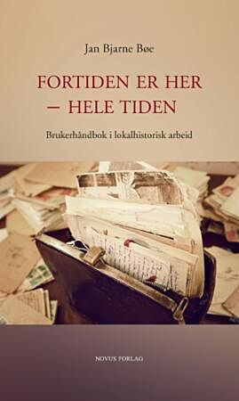 Fortiden er her - hele tiden