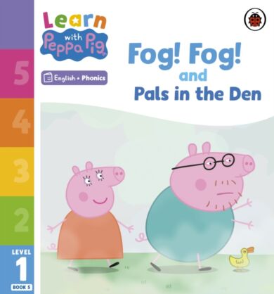 Learn with Peppa Phonics Level 1 Book 5 ¿ Fog! Fog! and In the Den (Phonics Reader)