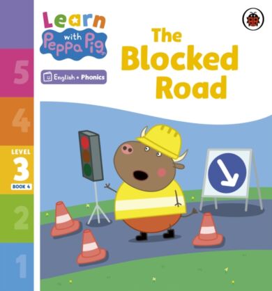 Learn with Peppa Phonics Level 3 Book 4 ¿ The Blocked Road (Phonics Reader)