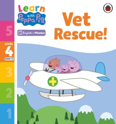 Learn with Peppa Phonics Level 4 Book 15 ¿ Vet Rescue! (Phonics Reader)